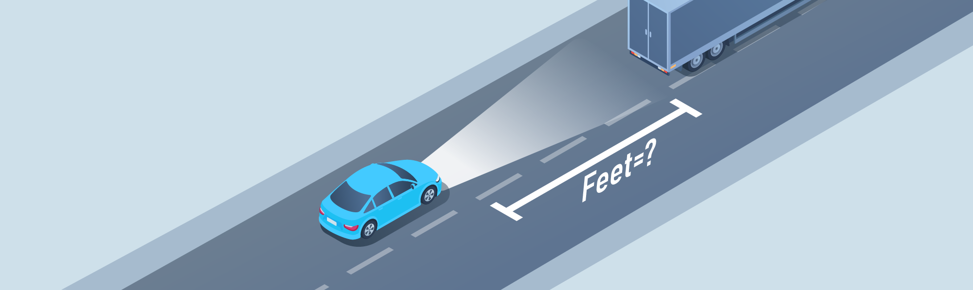 Getting ready to drive - The high beam of the headlight must illuminate objects at least: